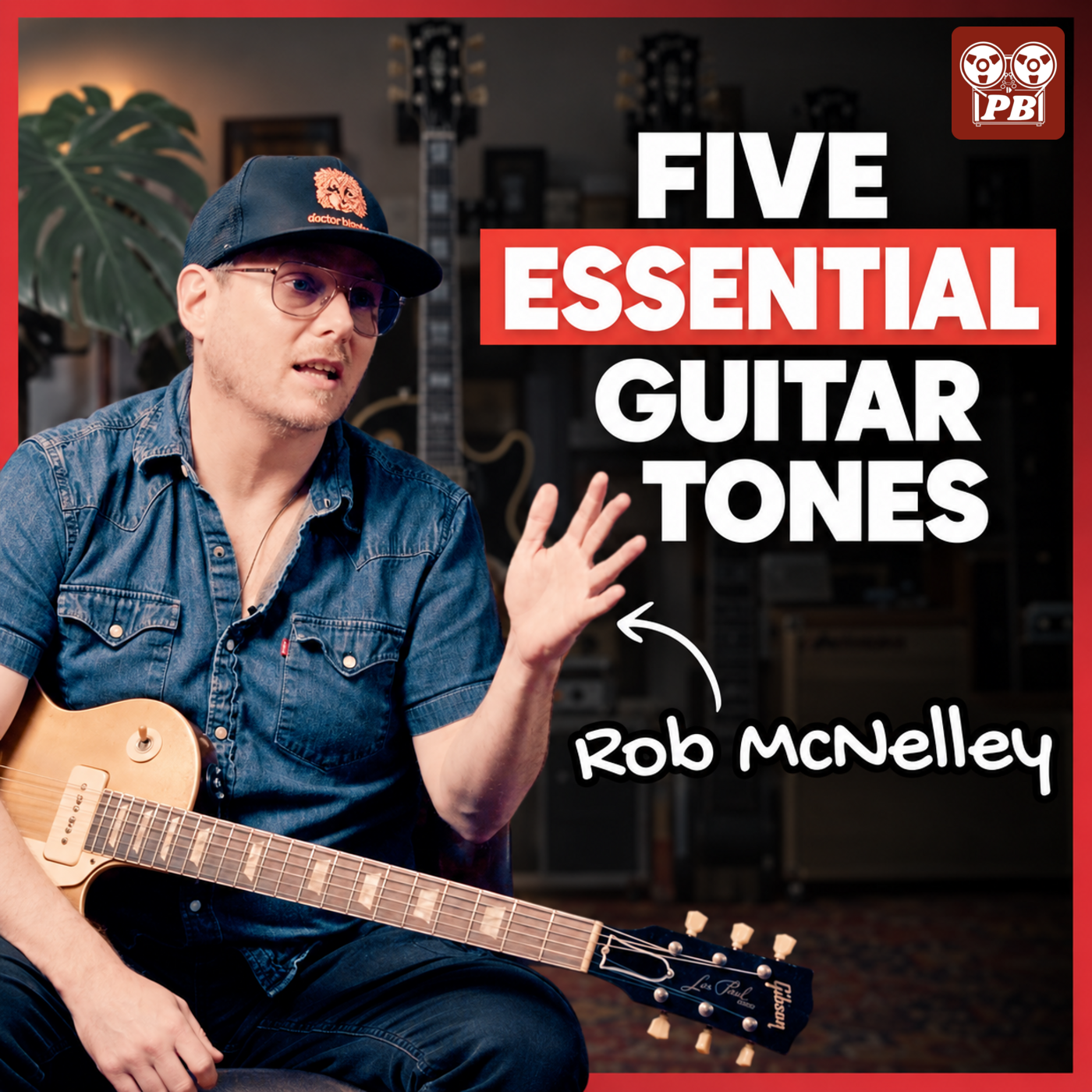The Most Essential Guitar Tones For Session Players | Rob McNelley episode artwork